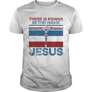 There Is Power In The Name Of Jesus  Retro Shirt